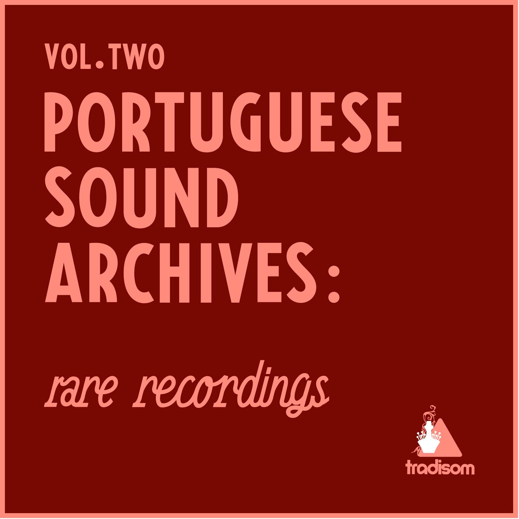 Portuguese Sound Archives: Rare Recordings (Vol. 2)专辑