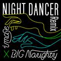 NIGHT DANCER (BIG Naughty Remix)专辑