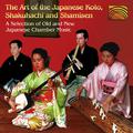 The Art Of The Japanese Koto, Shakuhachi And Shamisen