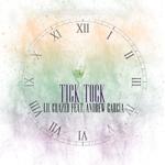 Tick Tock (feat. Andrew Garcia)专辑