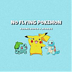 NO FLYING POKEMON