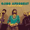 Ojibo Afrobeat - Ojibo