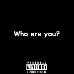 Who are you?