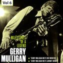 Milestones of a Legend - Gerry Mulligan, Vol. 6专辑