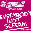 Everybody Just Scream (Remixes)