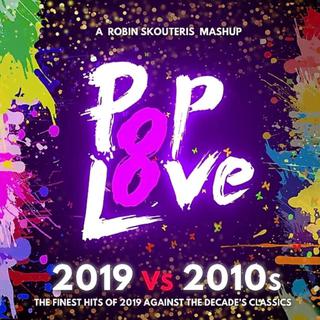 Pop Love8(MASHUP OF 2019VS2010S)歌曲合集