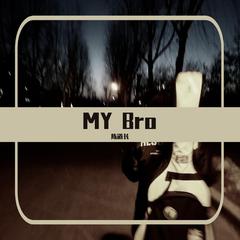 MY Bro