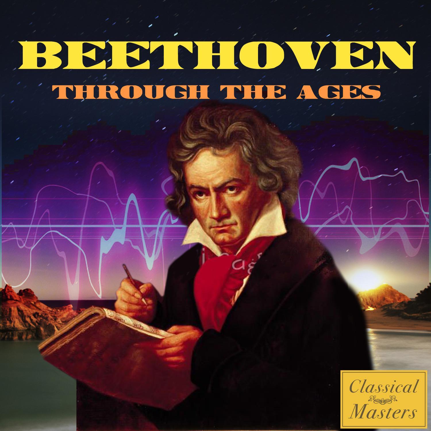 Beethoven Through the Ages