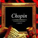 Chopin, Concierto para piano y Orquesta