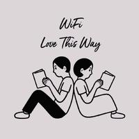 WiFi歪歪-Love This Way（伴奏）