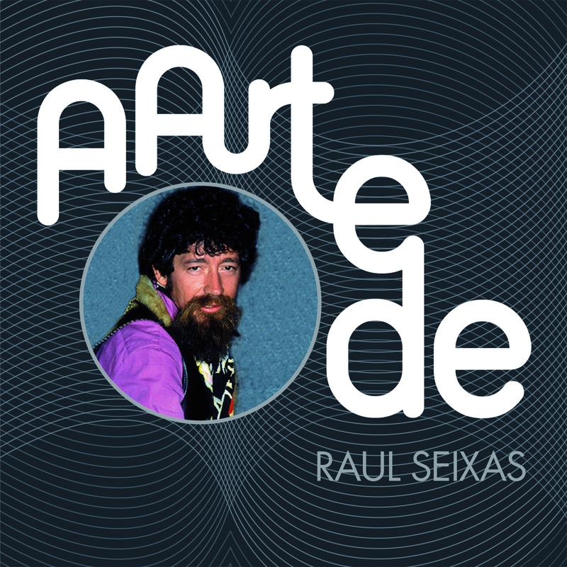 A Arte De Raul Seixas