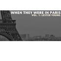 When They Were in Paris, Vol. 1: Lester Young专辑