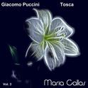 Giacomo Puccini: Tosca (Maria Callas, Vol. 3)专辑