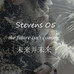 Stevens 05 未来并未来 the future isn't coming专辑