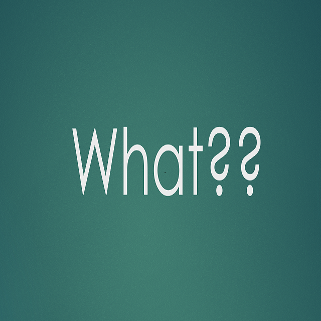 What??