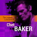 The Legend Collection: Chet Baker专辑