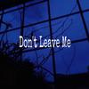 Don't leave me专辑