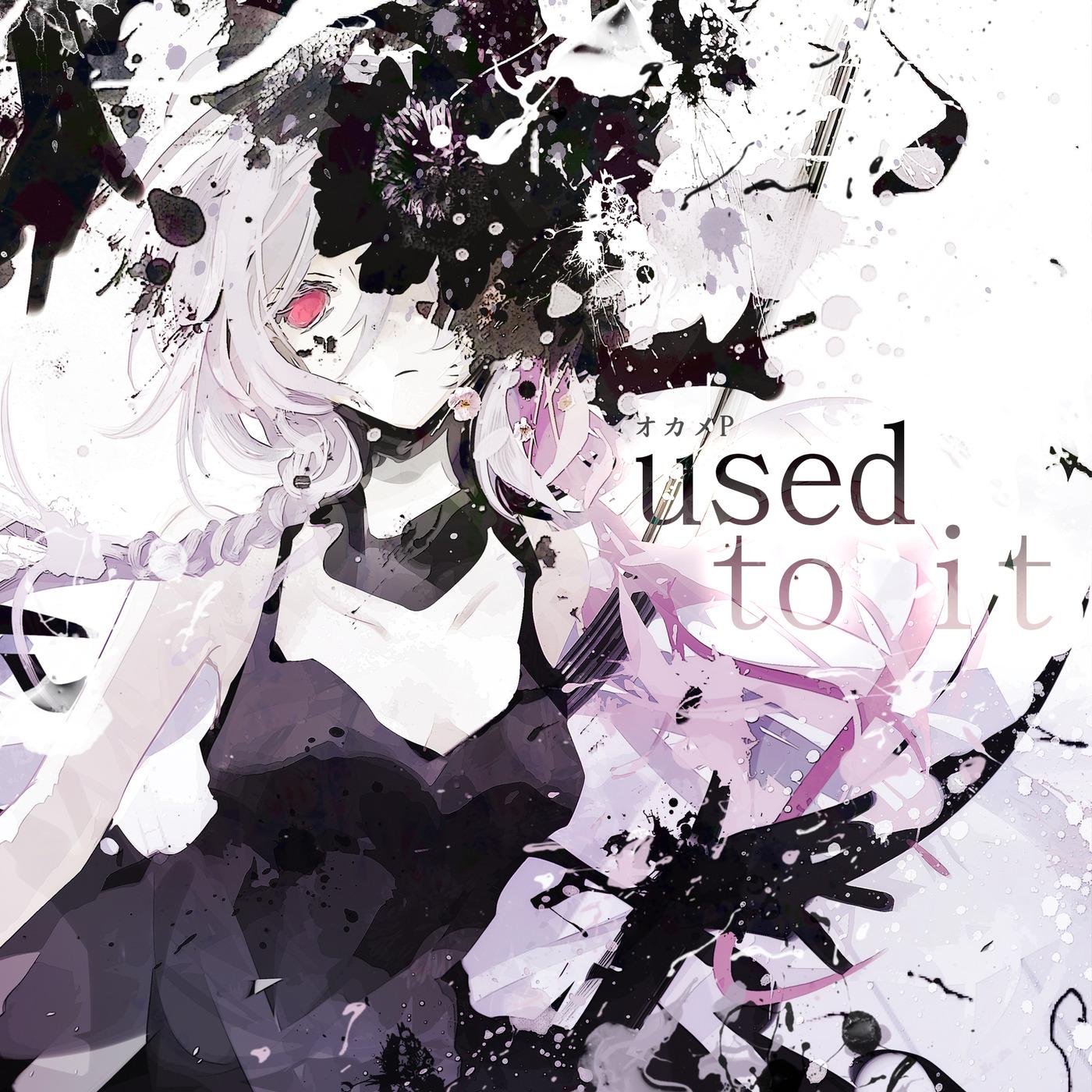 Used to it