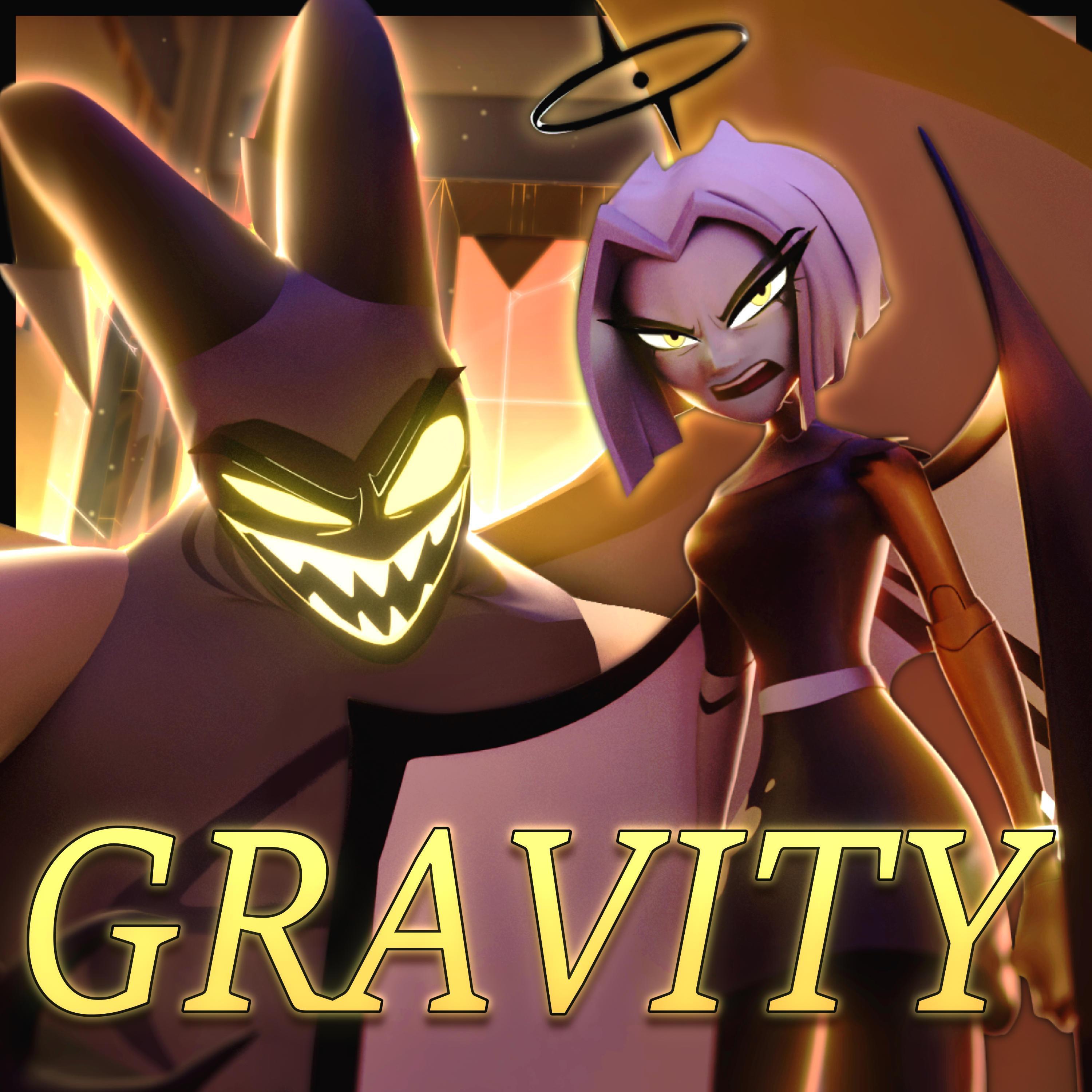 Gravity (from "Hazbin Hotel")