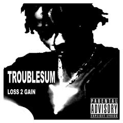 Loss To Gain (Explicit)