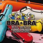 BRA★BRA FINAL FANTASY BRASS de BRAVO专辑
