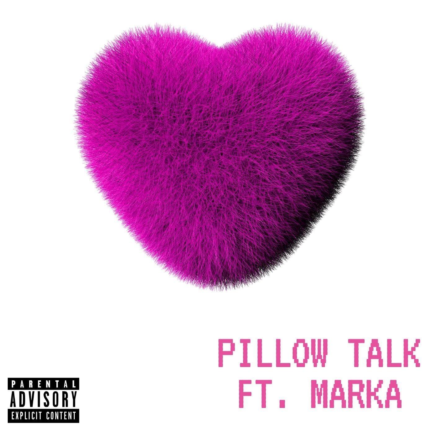 Pillow Talk (feat. Marka)