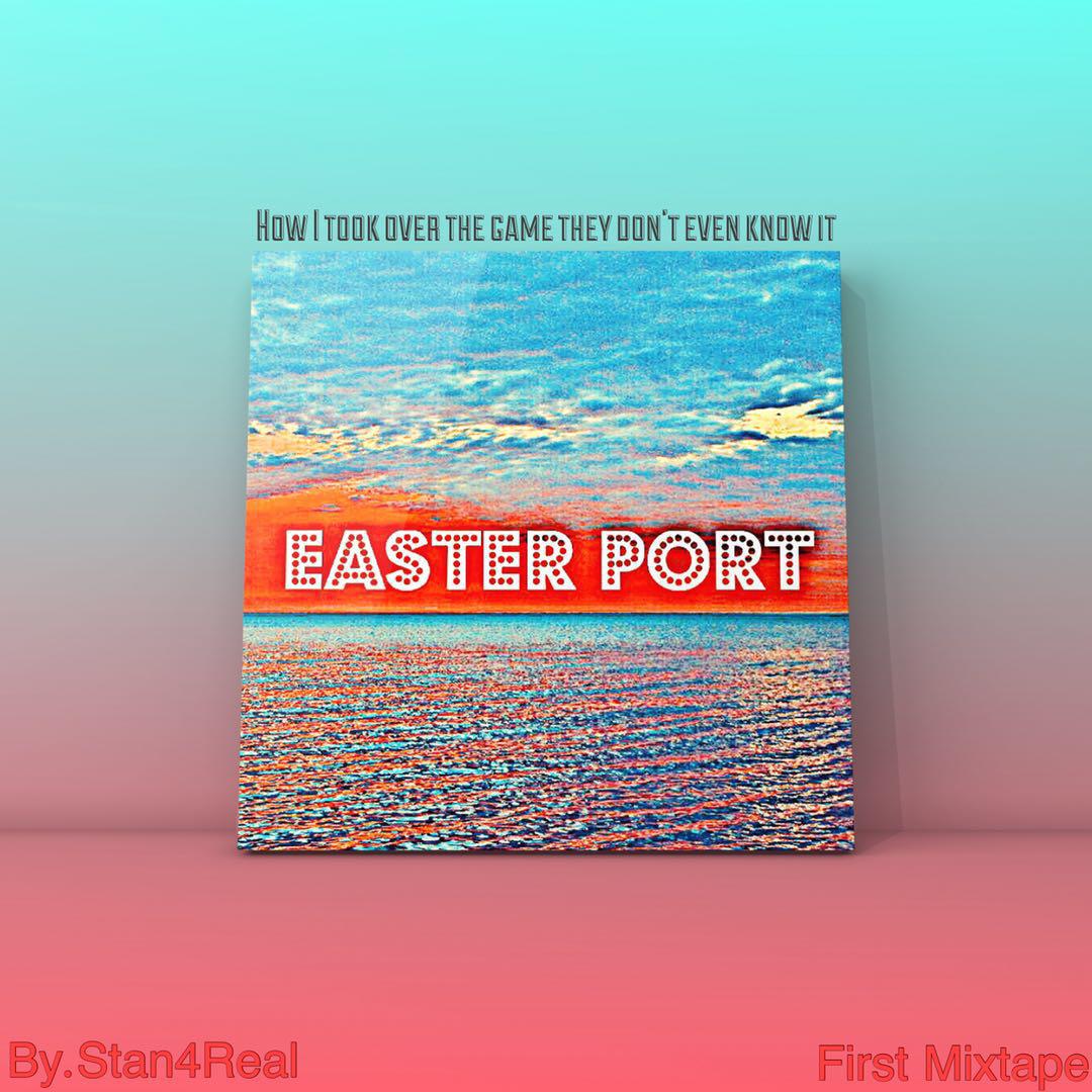 EASTER PORT Stan4Real Mixtape专辑