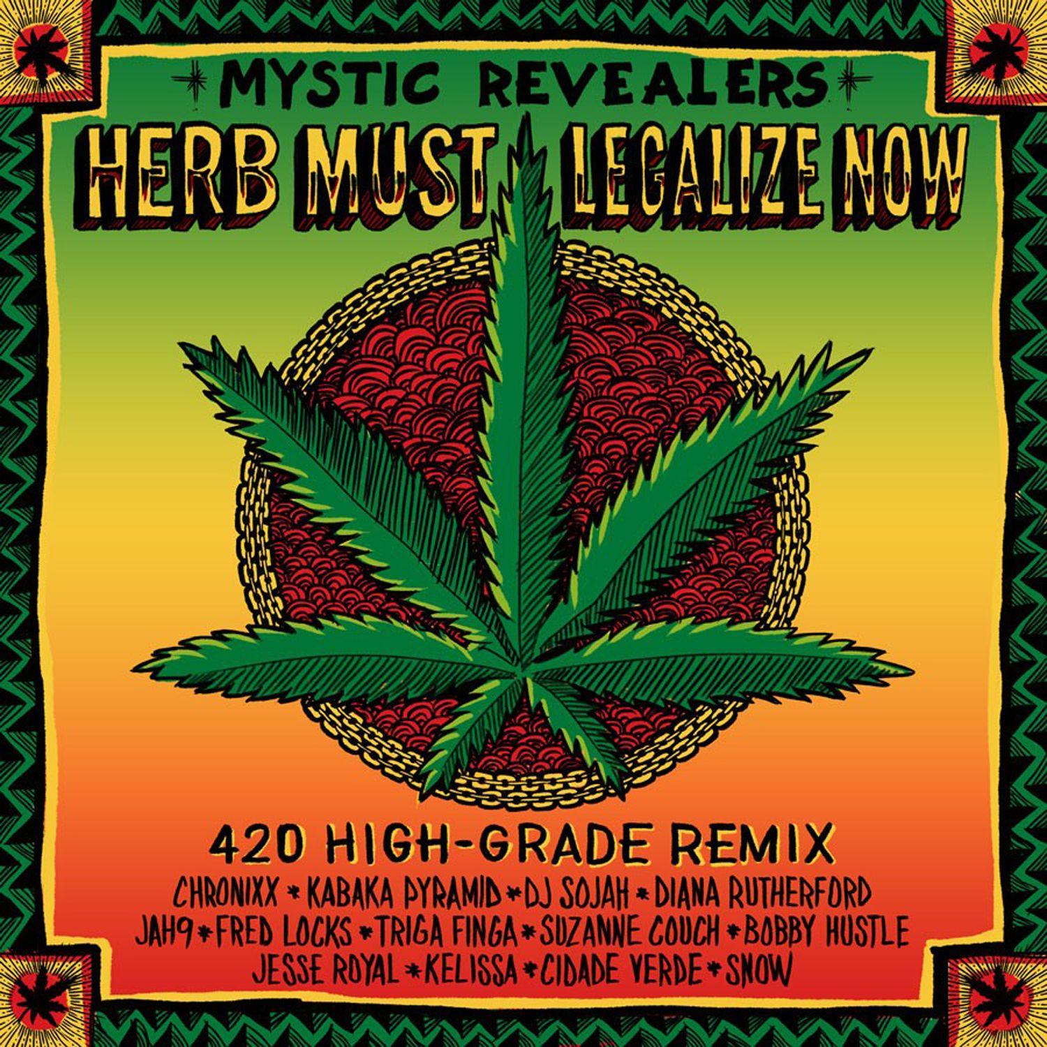 Herb Must Legalize Now (420 High-Grade Remix)