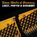 Piano Works of Germany: Liszt, Previn & Schubert专辑