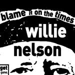 Blame It on the Times - The Songs of the Great Willie Nelson专辑