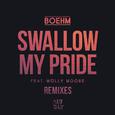 Swallow My Pride (Remixes)