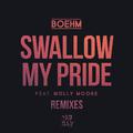 Swallow My Pride (Remixes)