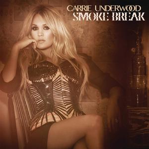 Carrie Underwood - Smoke Break （降5半音）