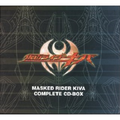 MASKED RIDER KIVA COMPLETE CD-BOX