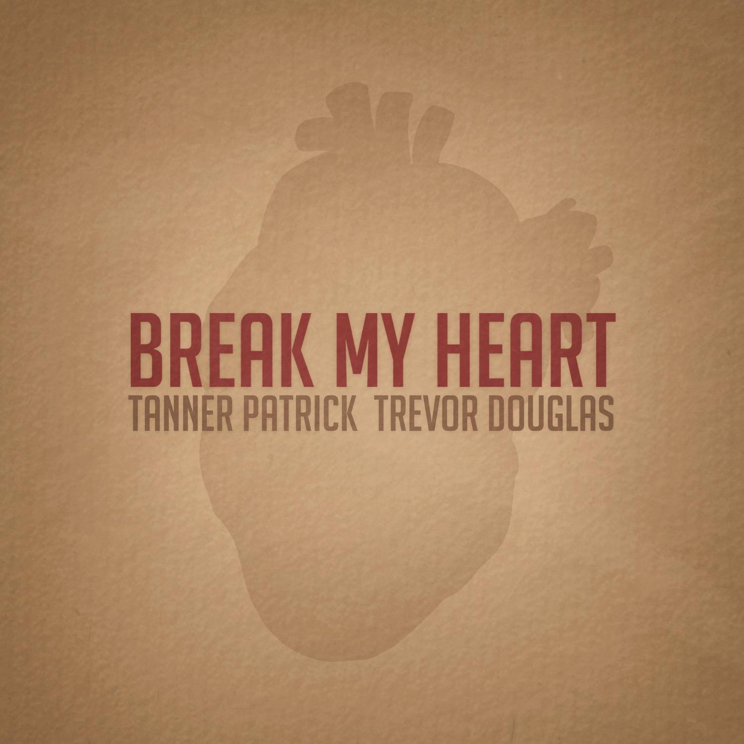 Break My Heart