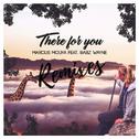 There for You (Remixes)专辑