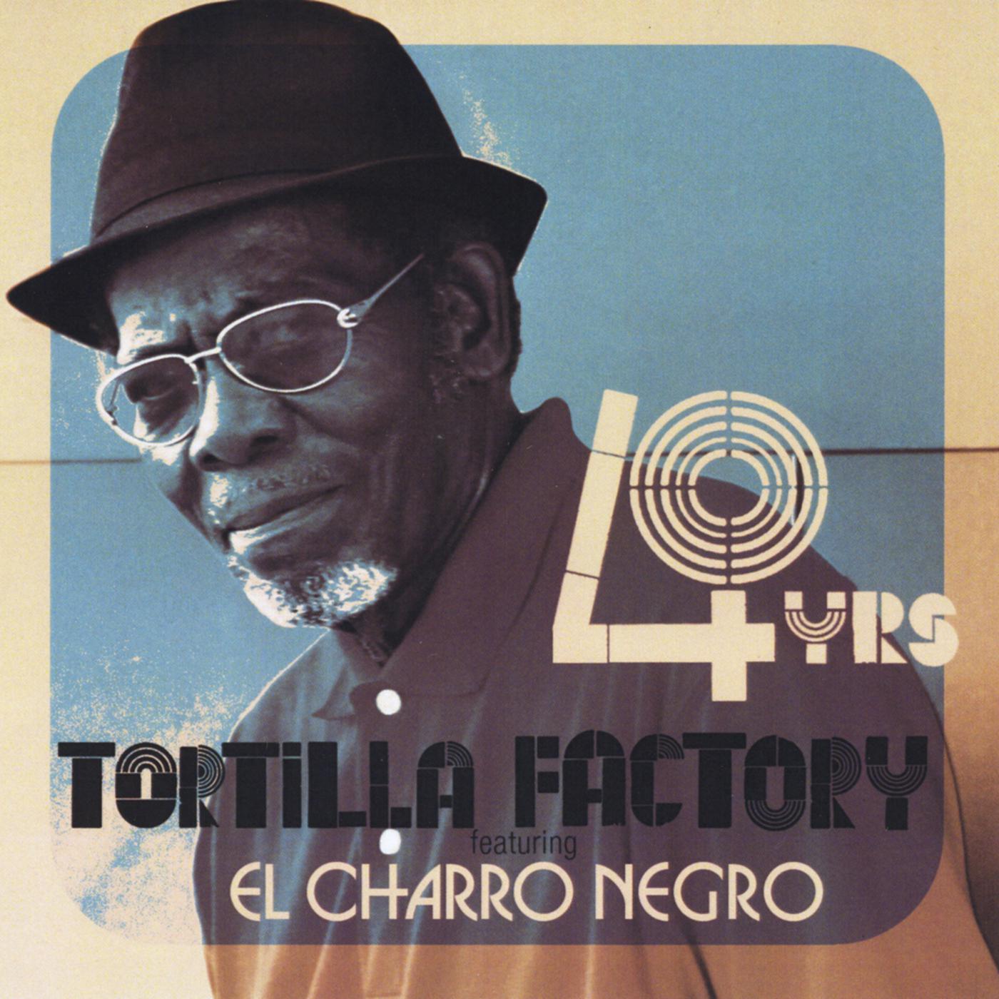 Tortilla Factory - Cuatro Caminos (feat. El Charro Negro)