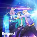 TVアニメ『神クズ☆アイドル』第7話EDテーマ「Respect」TVサイズ