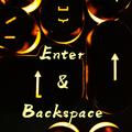 Enter & Backspace