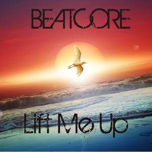 Beatcore - Lift Me Up (BH Remix) （降1半音）