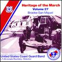 Heritage of the March, Vol. 27 (Music of Brooke and San Miguel)专辑