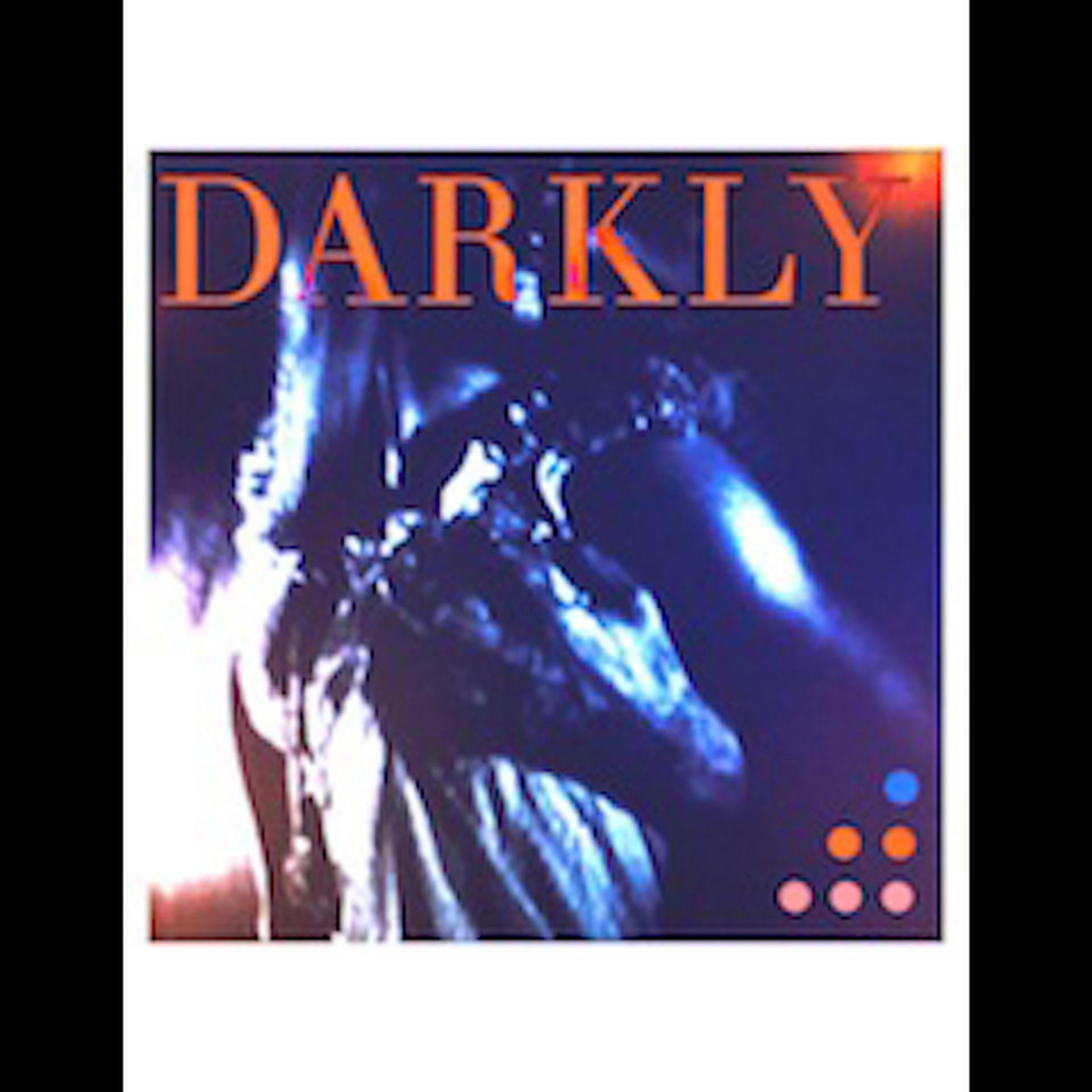 Darkly Through The Valley