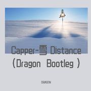 Capper-雪 (Dragon Bootleg）