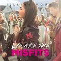 We Are the Misfits