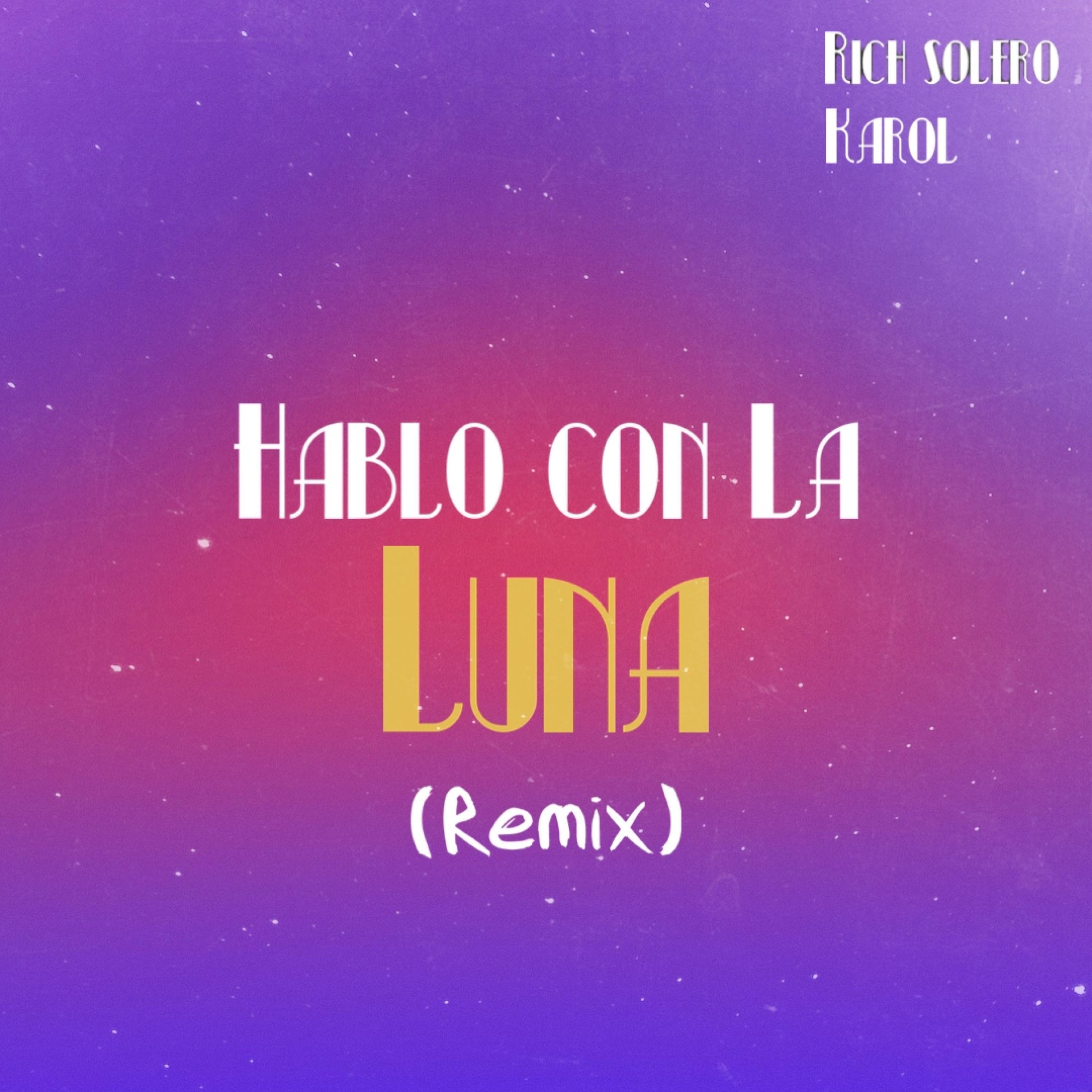 Hablo con la Luna (feat. Karol) [Remix]