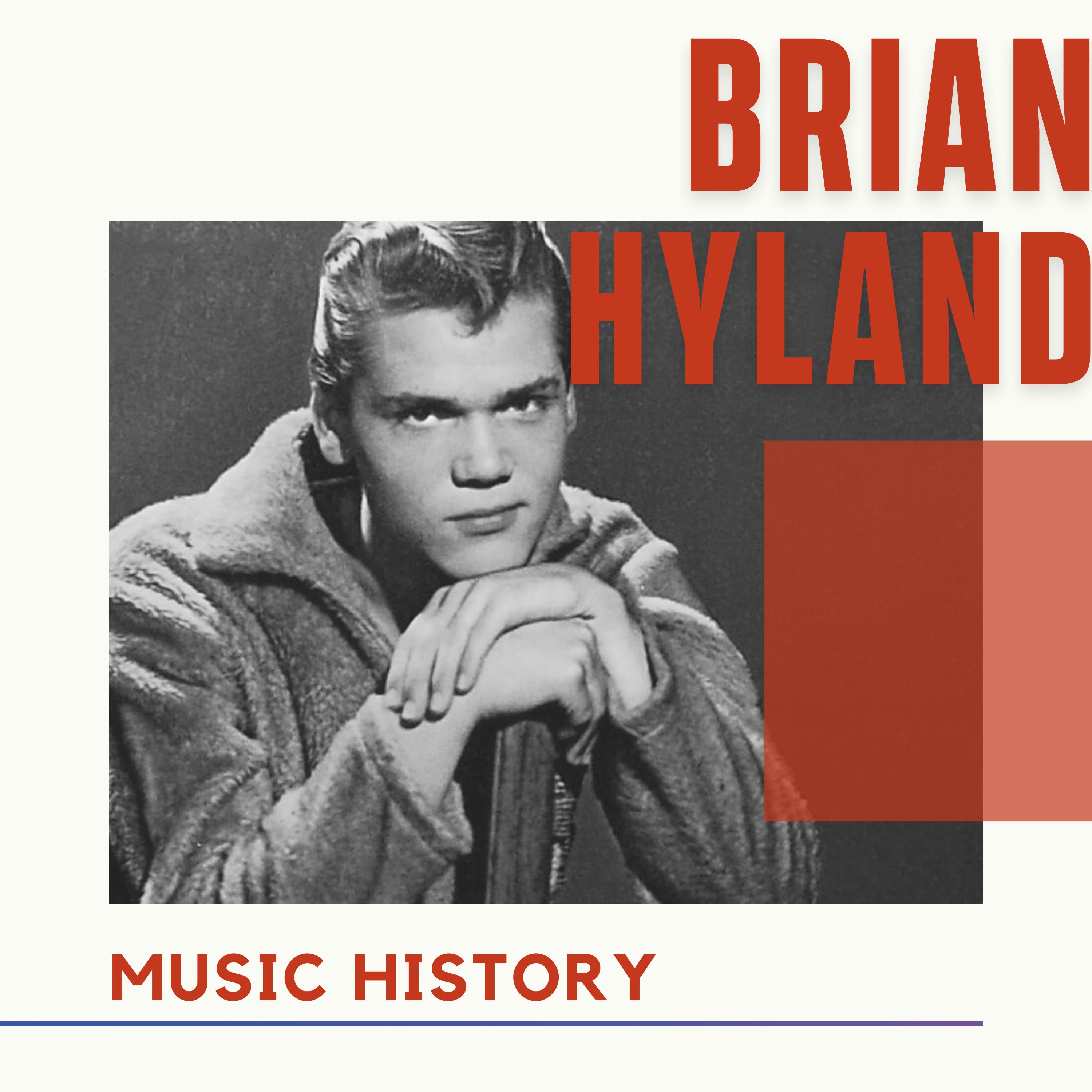 Brian Hyland - Music History