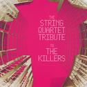 The String Quartet Tribute To The Killers专辑