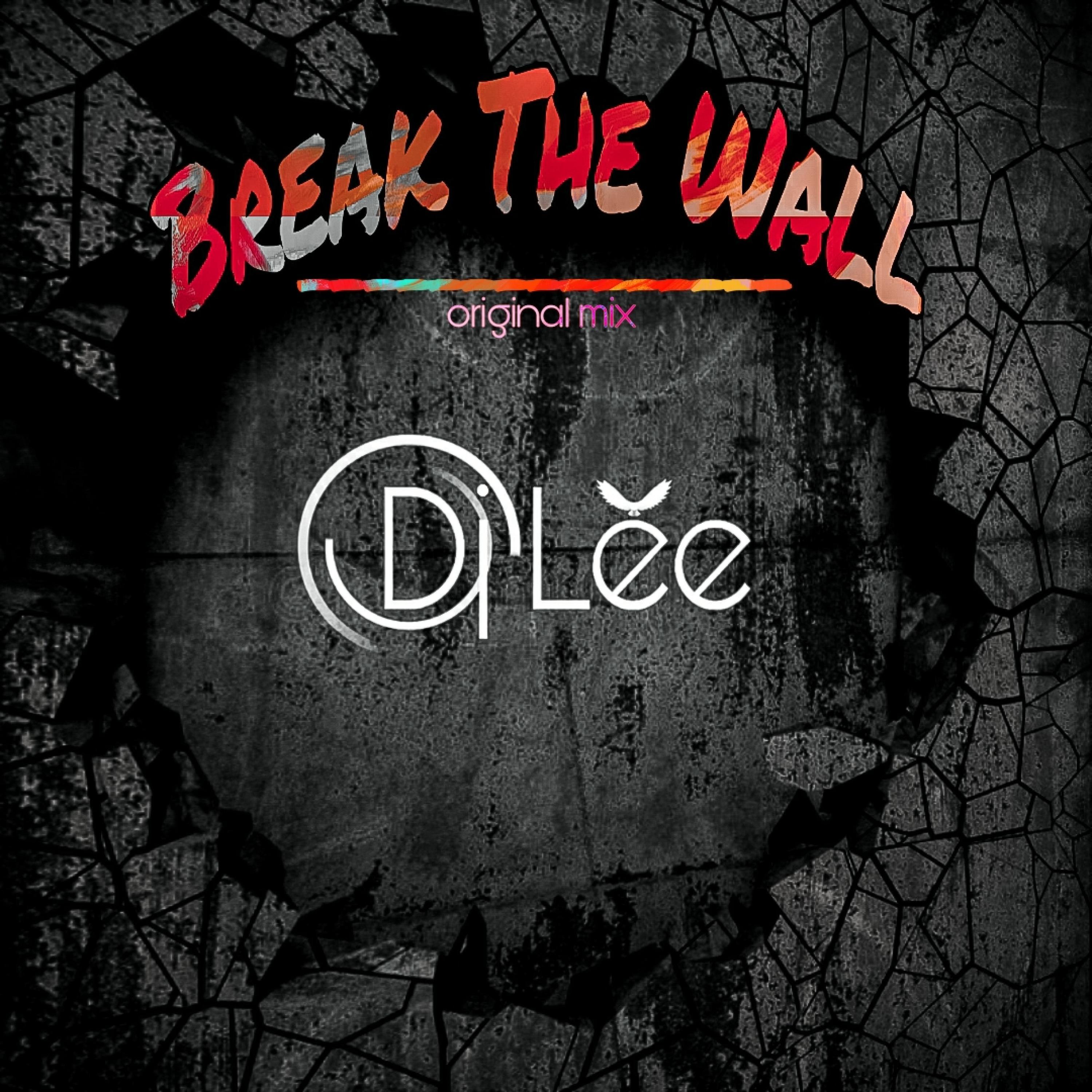 Break The Wall (orignal mix)