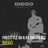 Diego - Freestyle du 6 #1 (Milan Ac)