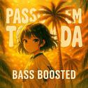 Passo Bem Tomada _ Bass Boosted专辑